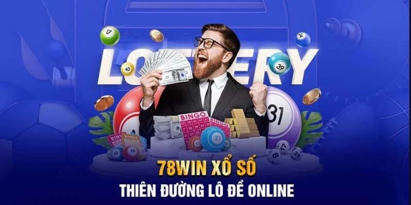 Xổ số 78win đa dạng hình thức giúp lô thủ dễ lựa chọn