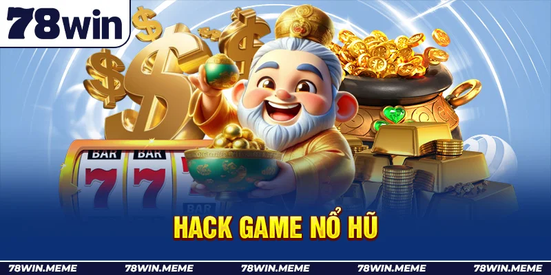 Hack game nổ hũ