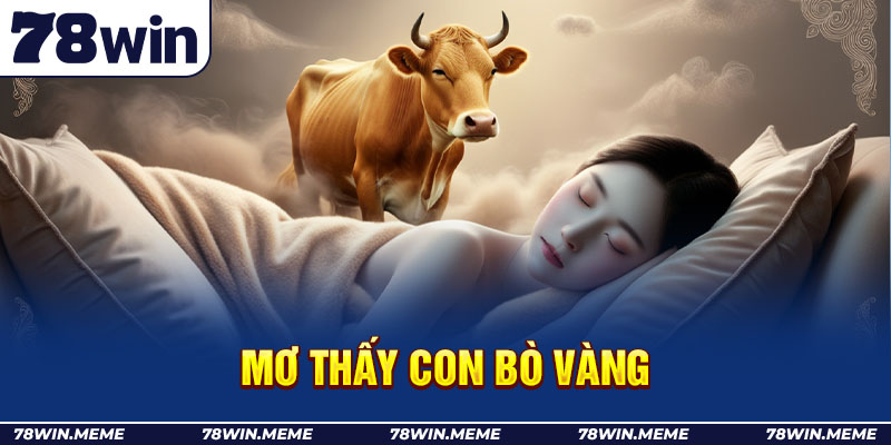 Mơ thấy con bò vàng