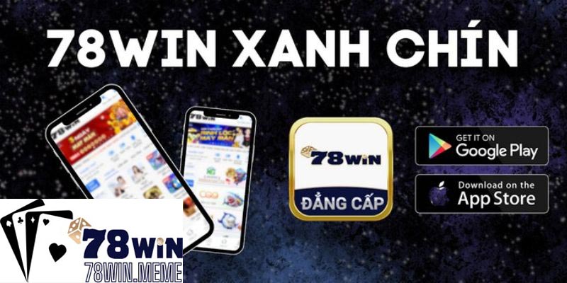 Cách tải app 78win trên hai hệ điều hành tương tự nhau